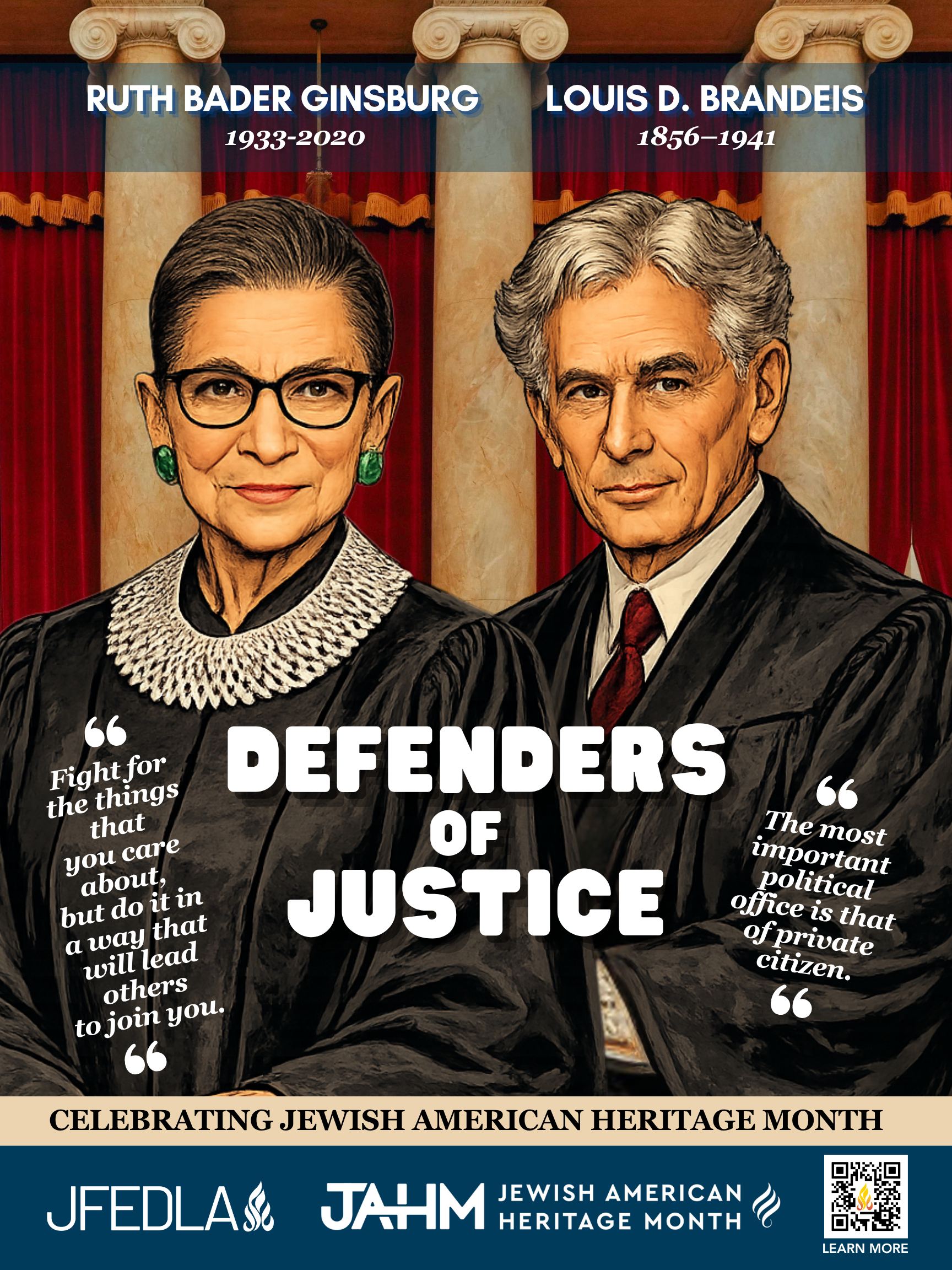 Ruth B. Ginsburg & Louis D. Brandeis, “Justice, justice shall you pursue…” – JAHM Classroom Poster Series (Free Download)
