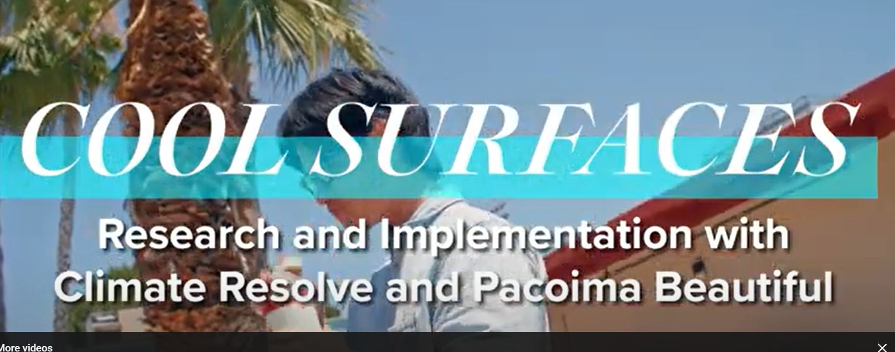 Cool Surfaces: Research and Implementation with Climate Resolve and Pacoima Beautiful