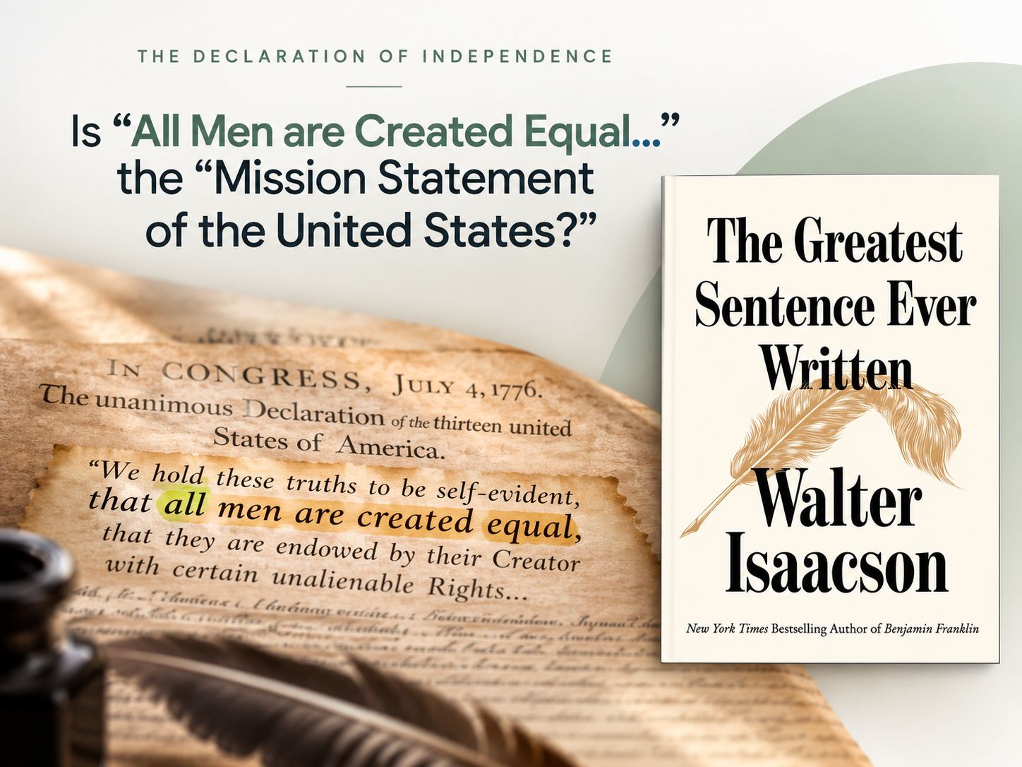 Is Equality “A Radical Idea”? A Historian’s Discussion Between Walter Isaacson and Shilo Brooks | The “Mission Statement” of the United States