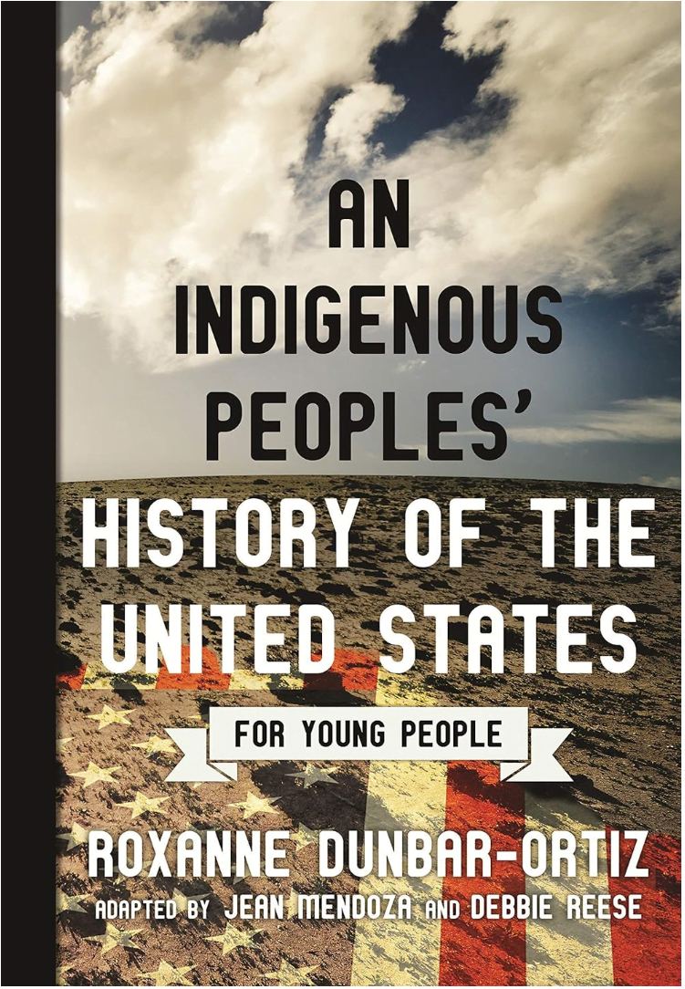 An Indigenous Peoples’ History of the United States for Young People