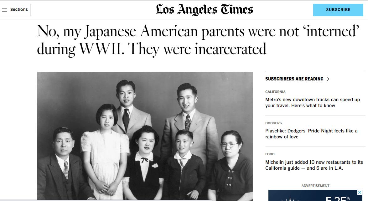 No, my Japanese American parents were not ‘interned’ during WWII. They were incarcerated