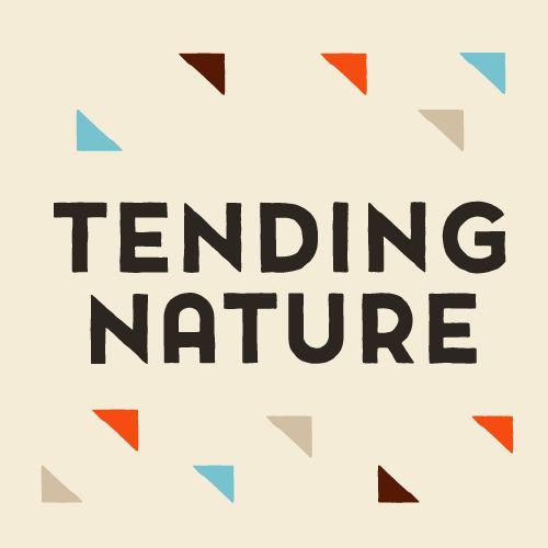 Tending Nature