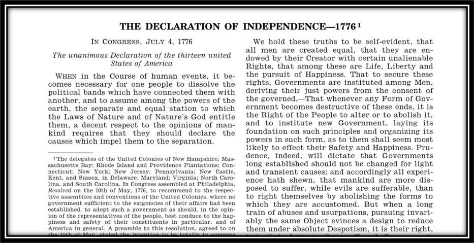 The Declaration of Independence: “We hold these truths to be self-evident, that all men are created equal…”